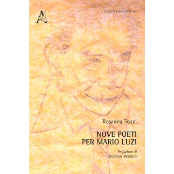 Nove poeti per Mario Luzi