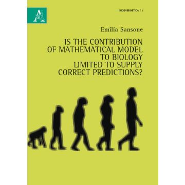 Is the contribution of mathematical models to biology limited to supply correct predictions?