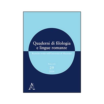 Quaderni di filologia e lingue romanze. Ricerche svolte nell'Università di Macerata (2014). Con CD-ROM. Vol. 29