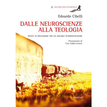 Dalle neuroscienze alla teologia. Spunti di riflessione per un dialogo interdisciplinare