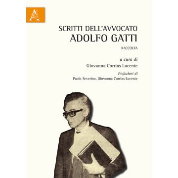 Scritti dell'avvocato Adolfo Gatti. Raccolta