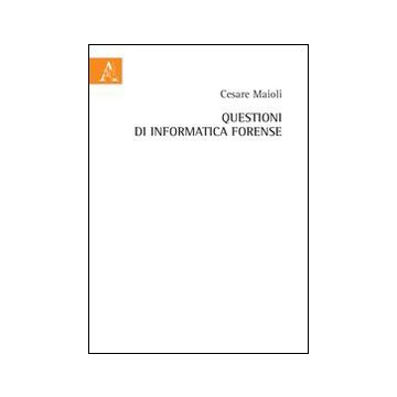 Questioni di informatica forense
