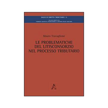 Le problematiche del litisconsorzio nel processo tributario