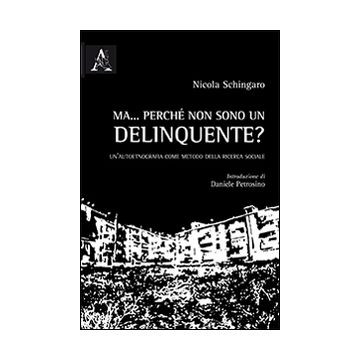 Ma... perché sono un delinquente? Un'autoetnografia come metodo della ricerca sociale