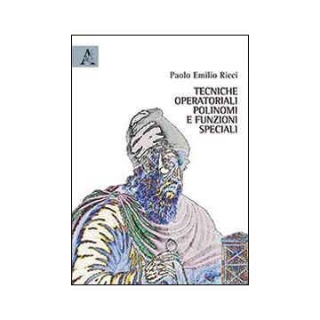 Tecniche operatoriali, polinomi e funzioni speciali