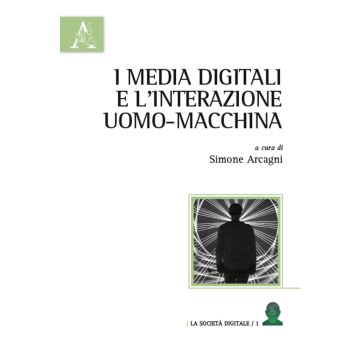 I media digitali e l'interazione uomo-macchina