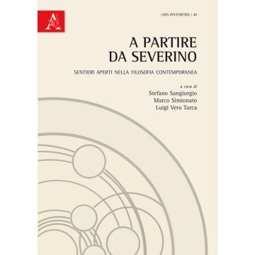 A partire da Severino. Sentieri aperti nella filosofia contemporanea