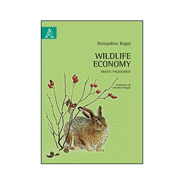 Wildlife economy. Nuovo paleolitico