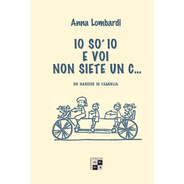 Io so' io e voi non siete un c... Un narciso in famiglia