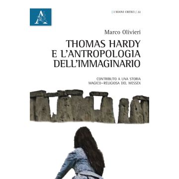 Thomas Hardy e l'antropologia dell'immaginario. Contributo a una storia magico-religiosa del Wessex