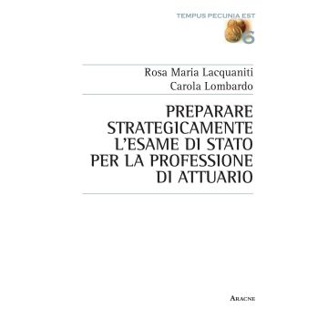 Preparare strategicamente l'esame di Stato per la professione di attuario