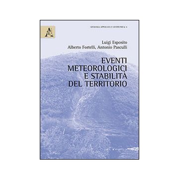 Eventi meteorologici e stabilità del territorio