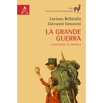 La grande guerra. L'educazione in trappola