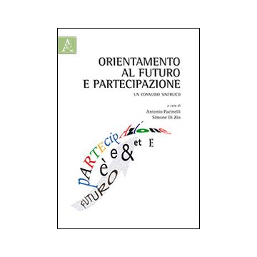 Orientamento al futuro e partecipazione. Un connubio sinergico