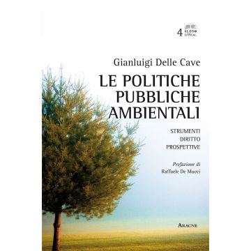 Le politiche pubbliche ambientali. Strumenti, diritto, prospettive