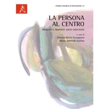 La persona al centro. Progetti e porposte socio-educative