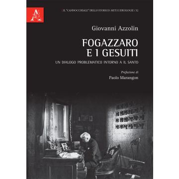 Fogazzaro e i gesuiti. Un dialogo problematico intorno a Il santo
