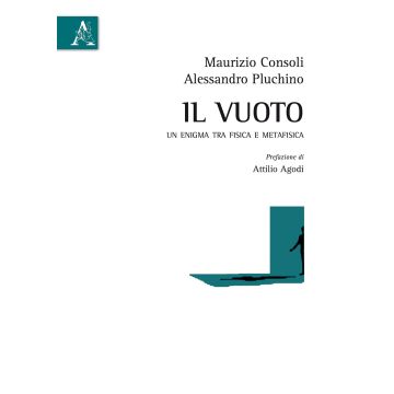 Il vuoto. Un enigma tra fisica e metafisica