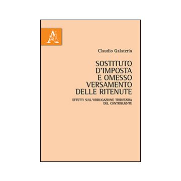 Sostituto d'imposta e omesso versamento delle ritenute. Effetti sull'obbligazione tributaria del contribuente