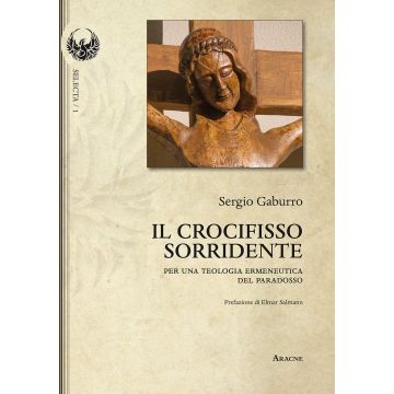 Il crocifisso sorridente. Per una teologia ermeneutica del paradosso