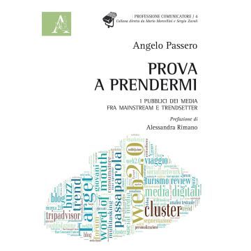 Prova a prendermi. I pubblici dei media fra mainstream e trendsetter