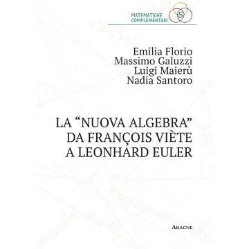 La «nuova algebra» da François Viète a Leonhard Euler