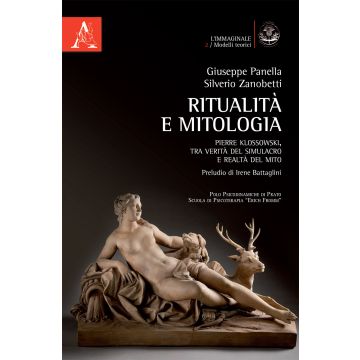 Pierre Klossowski. Ritualità e mitologia. Tra verità del simulacro e realtà del mito