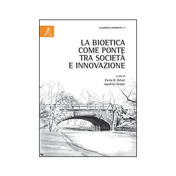 La bioetica come ponte tra società e innovazione