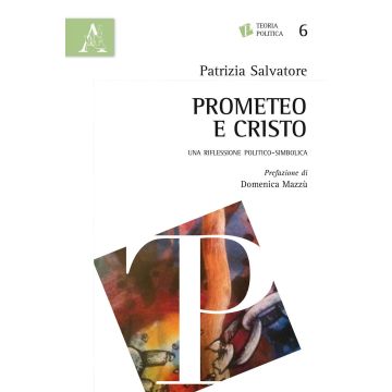 Prometeo e Cristo. Una riflessione politico-simbolica