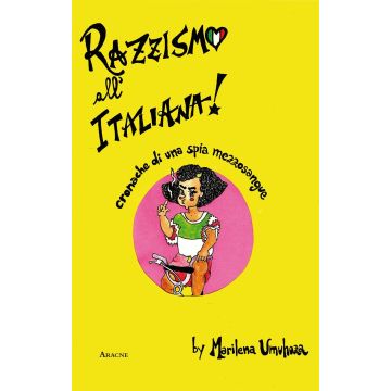 Razzismo all'italiana. Cronache di una spia mezzosangue