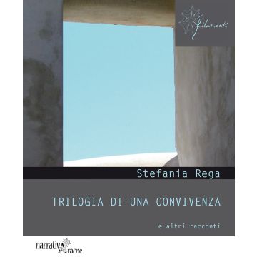 Trilogia di una convivenza e altri racconti