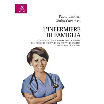 L'infermiere di famiglia. Confronto con il Regno Unito e analisi del grado di fiducia di un gruppo di pazienti nella realtà italiana