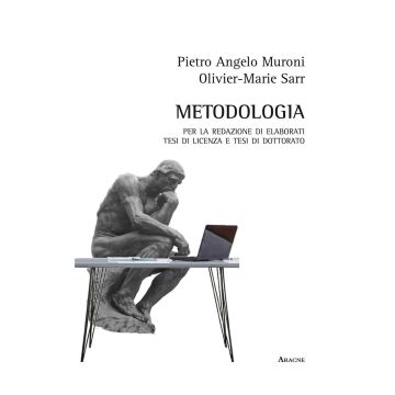 Metodologia per la redazione di elaborati scritti, tesi di licenza, tesi di dottorato