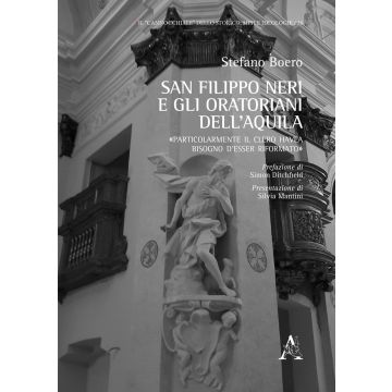 San Filippo Neri e gli oratoriani dell'Aquila