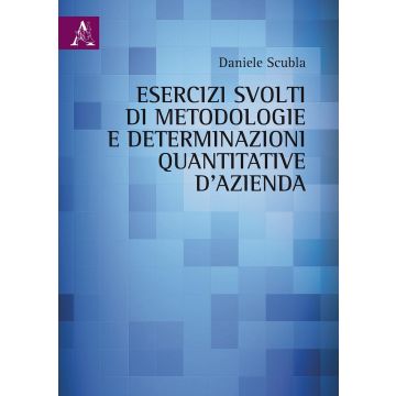 Esercizi svolti di metodologie e determinazioni quantitative d'azienda