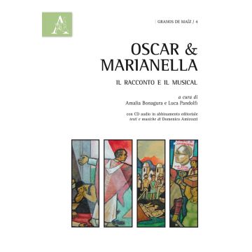 Oscar & Marianella. Il racconto e il musical. Con CD Audio