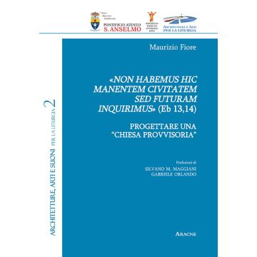 «Non habemus hic manentem civitatem sed futuram inquirimus» (Eb 13,14). Progettare una «chiesa provvisoria»