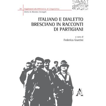 Italiano e dialetto bresciano in racconti di partigiani