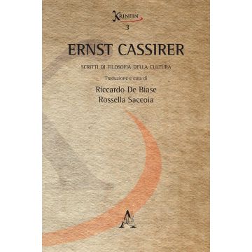 Ernst Cassirer. Scritti di filosofia della cultura