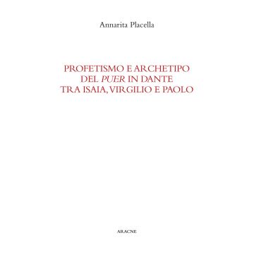 Profetismo e archetipo del «puer» in Dante tra Isaia, Virgilio e Paolo