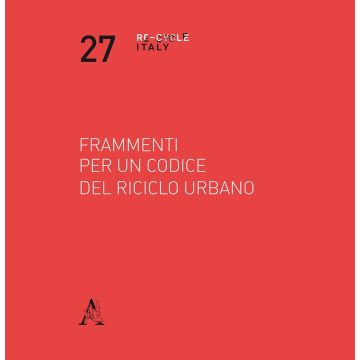 Frammenti per un codice del riciclo urbano
