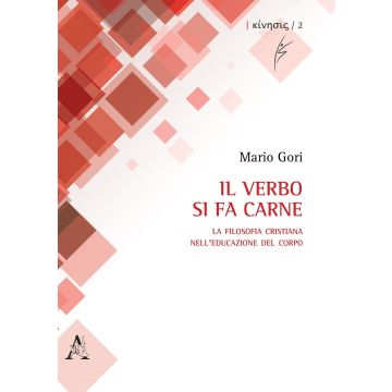 Il verbo si fa carne. La filosofia cristiana nell'educazione del corpo