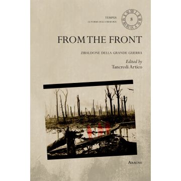 From the front. Zibaldone della Grande Guerra. Ediz. multilingue