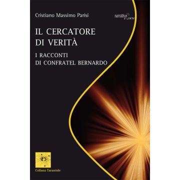Il cercatore di verità. I racconti di confratel Bernardo