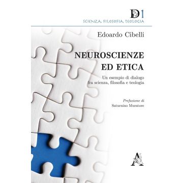 Neuroscienze ed etica. Un esempio di dialogo fra scienza, filosofia e teologia