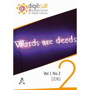 DigitCult. Scientific journal on digital cultures (2016). Vol. 2: Words are deeds