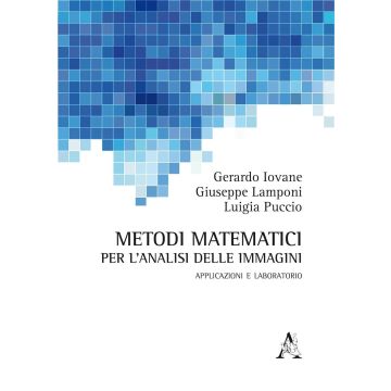 Metodi matematici per l'analisi delle immagini. Applicazioni e laboratorio