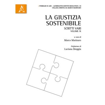 La giustizia sostenibile. Scritti vari. Vol. 9