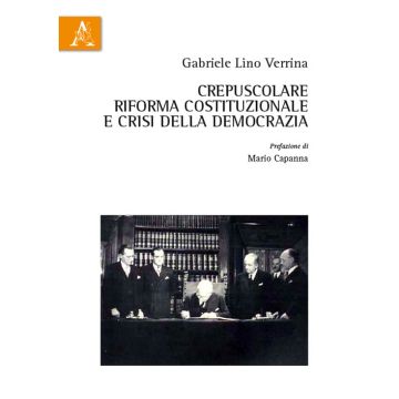 Crepuscolare riforma costituzionale e crisi della democrazia