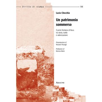 Un patrimonio sommerso. Il porto frentano di Buca tra storia, tutela e valorizzazione 